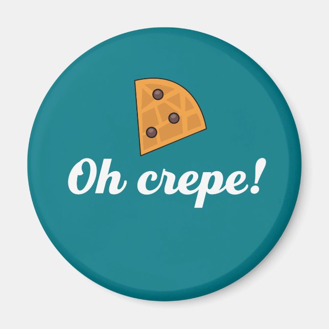 Aimant Oh Crepe Funny French Food Puns (Devant)