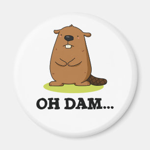 Aimant Oh Dam Funny Beaver Pun