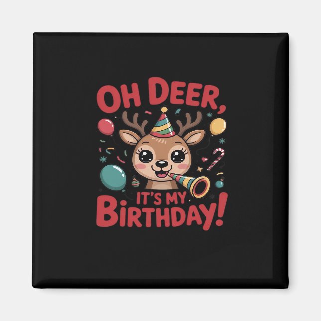 Aimant Oh Deer Its My Birthday Cute Reindeer Festive Styl (Devant)