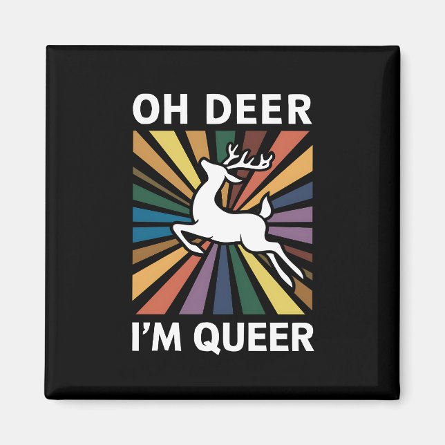 Aimant Oh Deer Je suis Queer Rainbow LGBT Pride Gay Lesbi (Devant)
