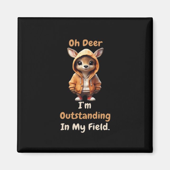 Aimant Oh Deer Outstanding In My Field Funny Humor  (Devant)