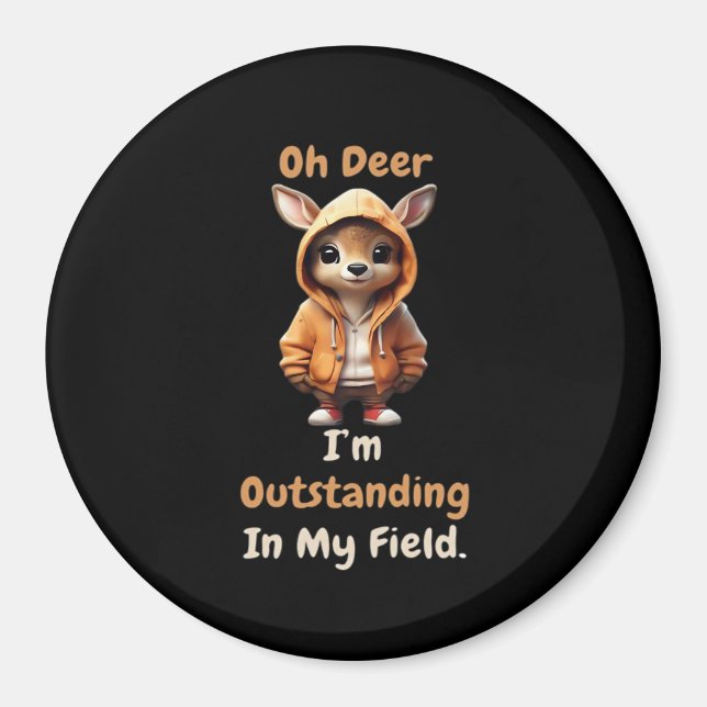 Aimant Oh Deer Outstanding In My Field Funny Humor  (Devant)