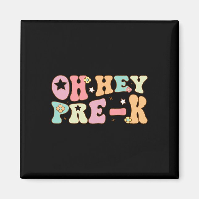 Aimant Oh Hey Pre K Groovy Ck To School Happy First Day O (Devant)