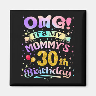 Aimant Oh mon dieu, c'est les 30 ans de ma maman Joyeux 3