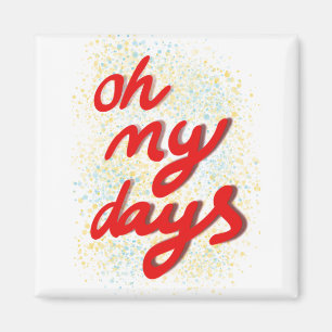 Aimant Oh My Days Red Typographie