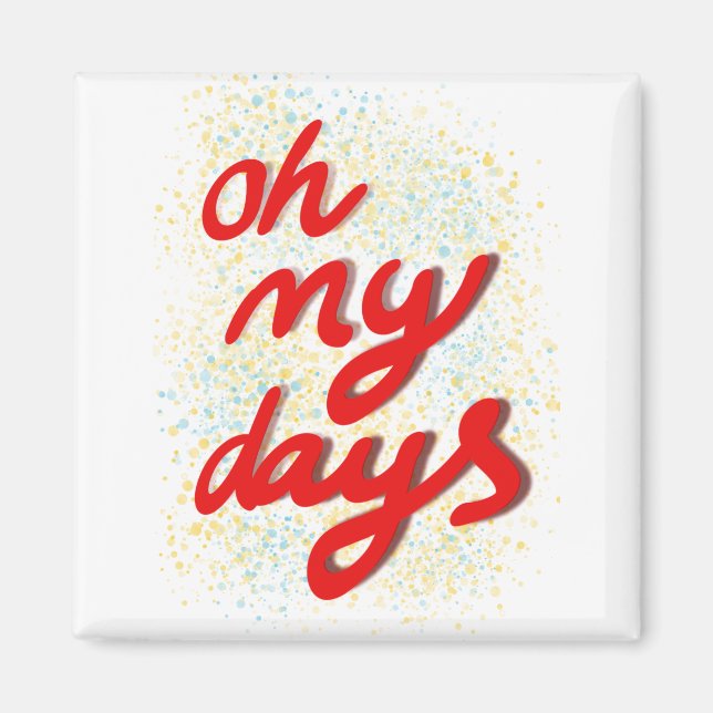 Aimant Oh My Days Red Typographie (Devant)