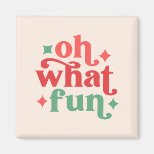 Aimant Oh What Fun - Festive Holiday Typographie