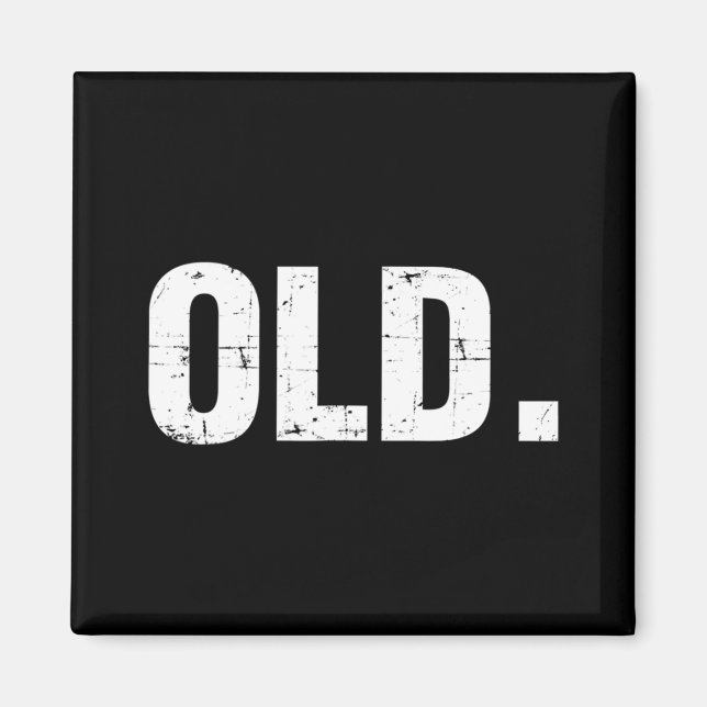 Aimant Old Fun 40th 50th 60th 70th Birthday Gag partie ca (Devant)