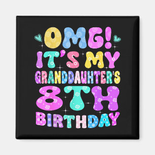 Aimant Omg C'est L'anniversaire De Ma Petite-fille De 8 A
