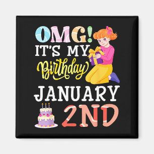 Aimant Omg C'est Mon Anniversaire Le 2 Janvier Fille Mign
