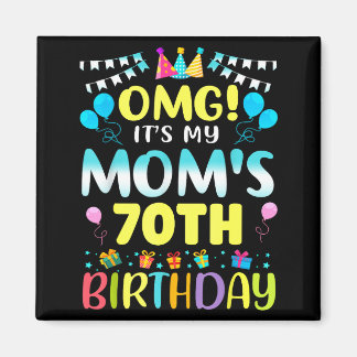 Aimant Omg Its My Moms 70th Birthday Sweet 70 Years Old _