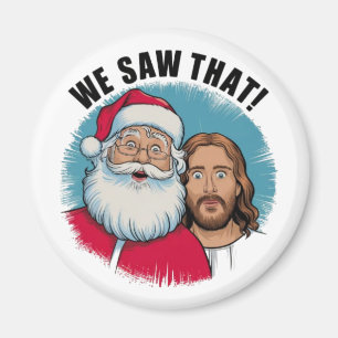 Aimant ON A VU ÇA ! Le Père Noël et Jésus Veillent Toujou
