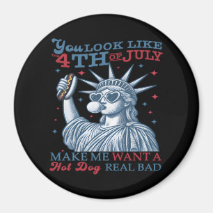 Aimant On Dirait Que Le 4 Juillet Me Fait Vouloir Un Chie