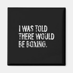 Aimant On M'A Dit Qu'Il Y Aurait Du Boxe