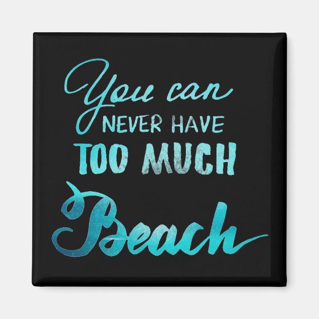 Aimant On N'A Jamais Trop De Plage (Devant)