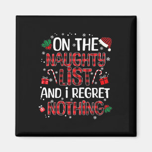 Aimant On The Naughty List And I Regret Nothing Christmas