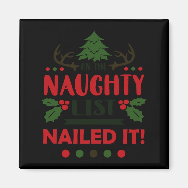 Aimant On The Naughty List Nailed It Christmas  (Devant)