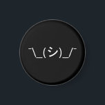 Aimant Oops Shrug Emoticon ; -\_(シ)_/<br><div class="desc">Humour Geek amusant Kaomoji Tête Innocent Oops Shrugging Japonais Emoticons ASCII Texte Art Face Mark. Globe Trotters se spécialise dans l'imagerie idiosyncratique du monde entier. Vous y trouverez des Cartes de Voeux,  Cartes Postales,  Posters,  Mousepads et plus encore.</div>