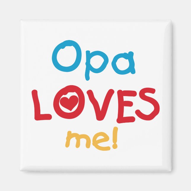 Aimant Opa aime mes t-shirts et cadeaux (Devant)
