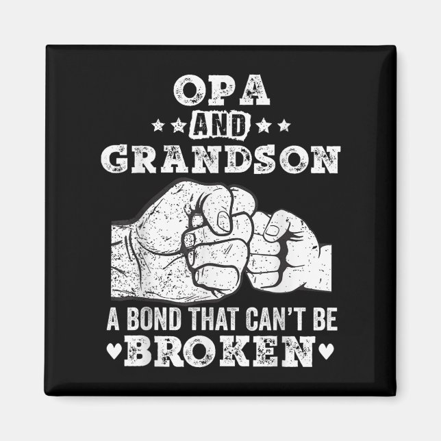 Aimant Opa And Grandson A Bond That Cant Be Broken Grandp (Devant)