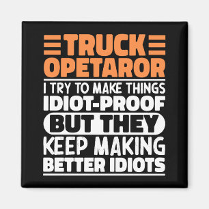 Aimant Opérateur de Camion I J'essaie de Rendre les Chose