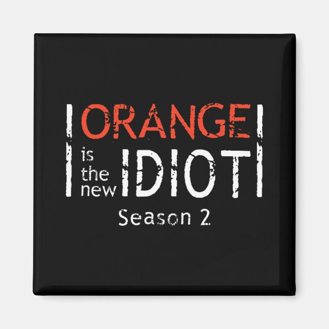 Aimant Orange Est Le Nouvel Idiot Citation Drôle  (Devant)