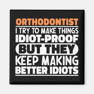 Aimant Orthodontiste, J'Essaie De Faire Des Choses Drôle