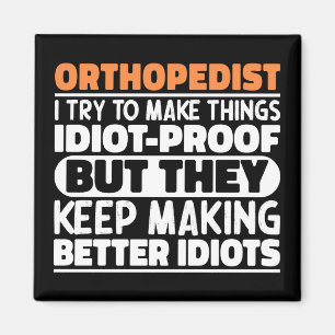 Aimant Orthopédiste J'Essaie De Faire Des Choses Drôle De