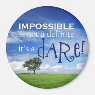 Aimant Osez l'aimant impossible
