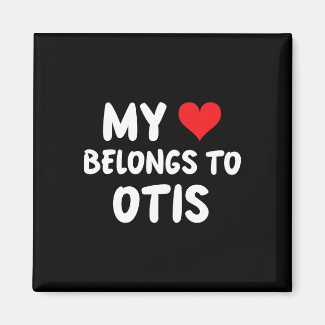 Aimant Otis - Mon cœur appartient à Otis - Amour  (Devant)