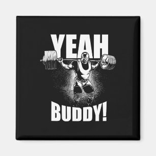 Aimant Ouais Buddy - Ronnie Coleman Squat - Motivation Gy