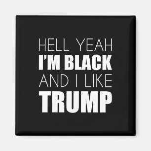 Aimant Ouais, je suis noir et j'aime Trump - Elect Trump 