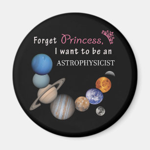 Aimant Oublie Princesse - Astrophysicienne