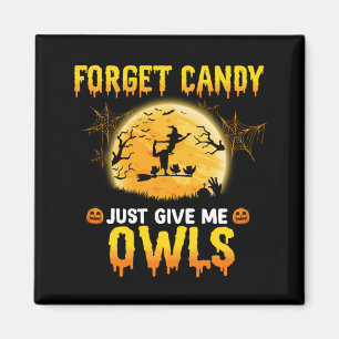 Aimant Oubliez Candy Donne-Moi Juste Chouette Sorcière Ha