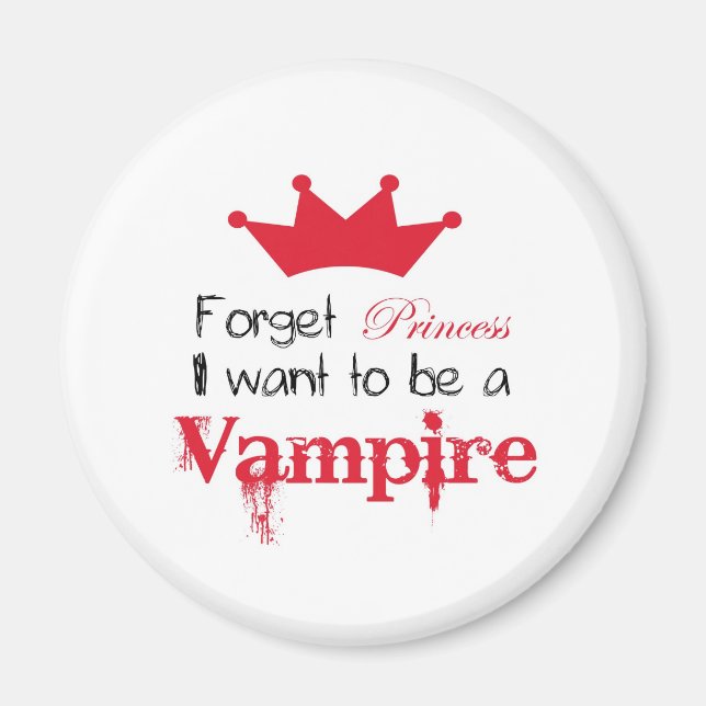 Aimant Oubliez Princesse Je veux être un Vampire (Devant)