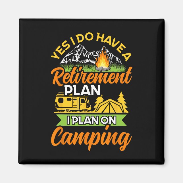 Aimant Oui, j'ai un plan de retraite - Camp de retraite (Devant)