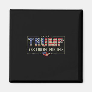 Aimant Oui, j'ai voté pour ce Trump - Politique patriotiq