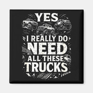 Aimant Oui, j'ai vraiment besoin de tous ces camions Gara