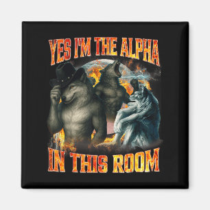 Aimant Oui, je suis l'alpha dans cette pièce Drôle d'alph