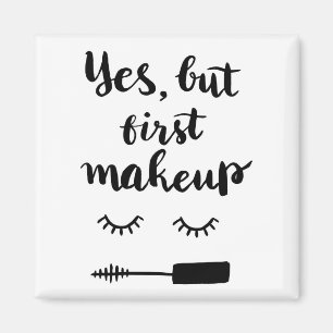 Aimant Oui mais premier maquillage