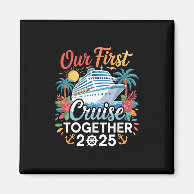 Aimant Our First Cruise 2025 Together Trip Matching Coupl (Devant)
