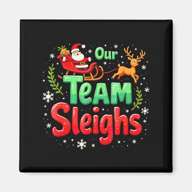 Aimant Our Team Sleighs Christmas Santa Reindeers Office  (Devant)