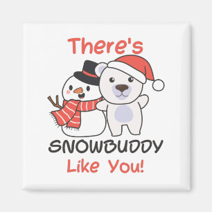 Aimant Ours polaire Il y a un pote des neiges comme Snowm