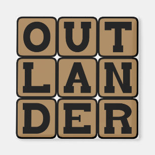 Aimant Outlander, étranger ou étranger