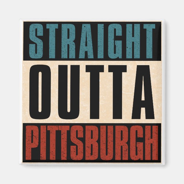 Aimant Outta droite Pittsburgh Pennsylvania PA (Devant)
