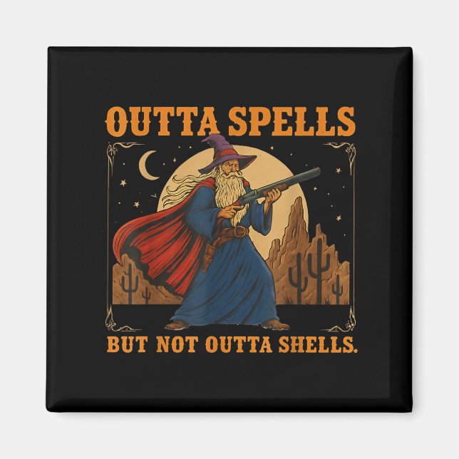 Aimant Outta Spells But Not Outta Shells Wizard Fantasy M (Devant)