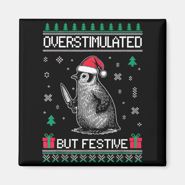 Aimant Overstimulated But Festive Christmas Ugly Penguin  (Devant)