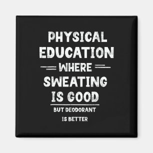 Aimant P.e. Où La Sueur Est Bonne, Mais Le Déodorant Est 