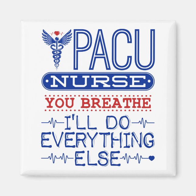 Aimant PACU Nurse You Breathe I'll Do Everything Else (Devant)