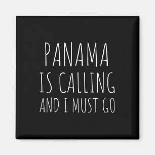Aimant Panama m'appelle et je dois y aller - Vacances drô